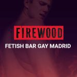 Firewood Bar Gay Madrid - Fetish Bar
